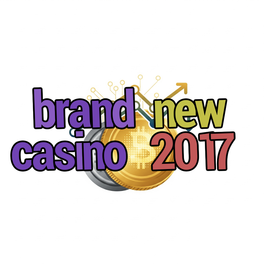 brand new casino 2017
